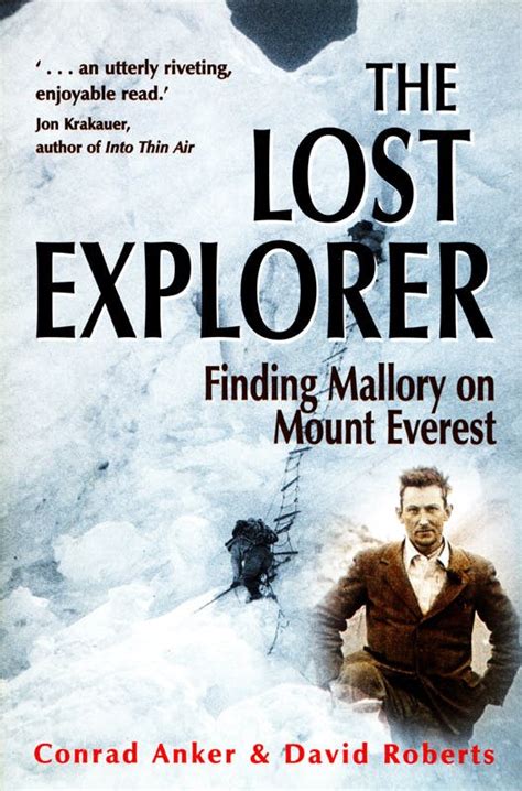 The Lost Explorer: Finding Mallory on Mt. Everest: Anker, Conrad 